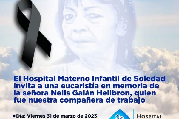 Hoy a las 11: 00 AM Eucaristía en Memoria de Nelly Galán Heilbrón en el Centro 13 de Junio del Hospital Materno Infantil