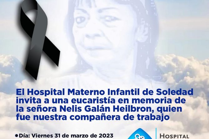 Hoy a las 11: 00 AM Eucaristía en Memoria de Nelly Galán Heilbrón en el Centro 13 de Junio del Hospital Materno Infantil