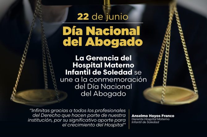La Gerencia del Hospital Materno Infantil de Soledad se une a la conmemoración del Día Nacional del Abogado
