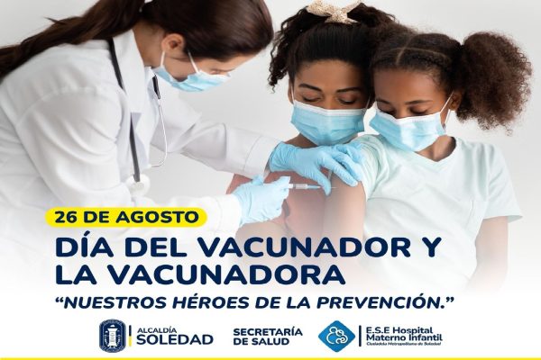 ¡Feliz Día del Vacunador! Un reconocimiento especial de parte del Hospital Materno Infantil de Soledad, la Alcaldía de Soledad y Secretaría de Salud.