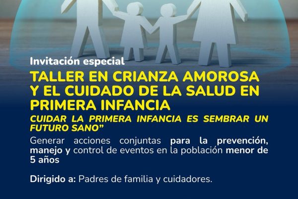 La primera infancia es la base de un futuro saludable y feliz.