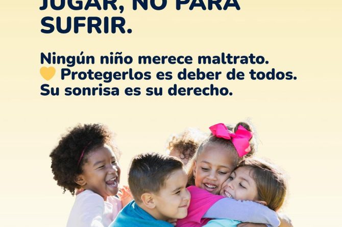 La infancia es tiempo de juego, de abrazos y de sonrisas sinceras, nunca de miedo ni dolor.