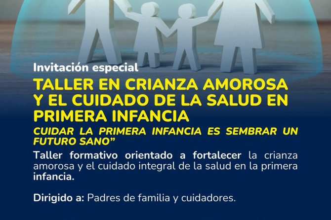 👨‍👩‍👧‍👦 Invitación Especial: Crianza y Salud en la Primera Infancia
