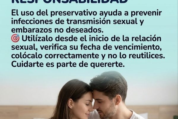 Protégete, decide con responsabilidad